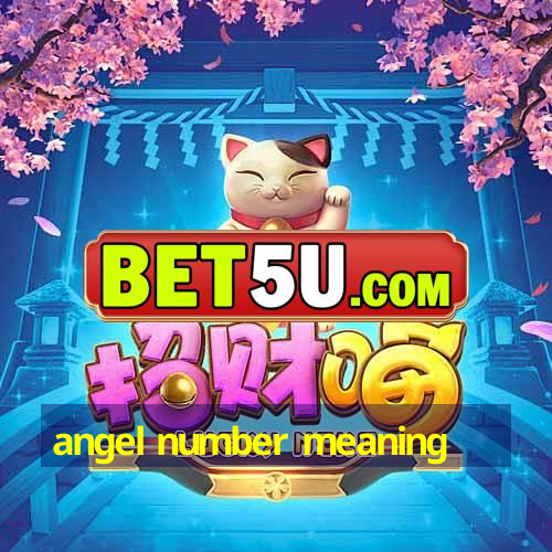 angel number meaning