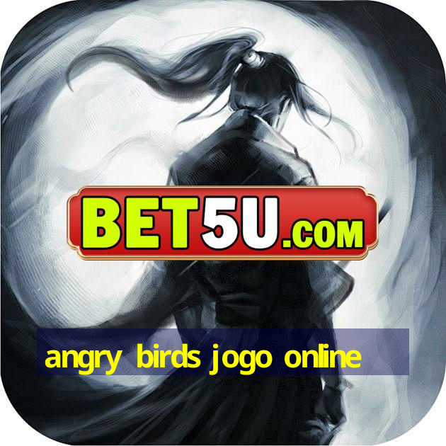 angry birds jogo online