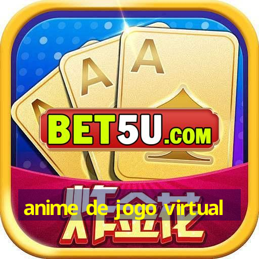 anime de jogo virtual