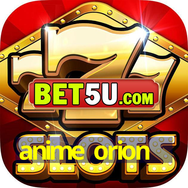 anime orion