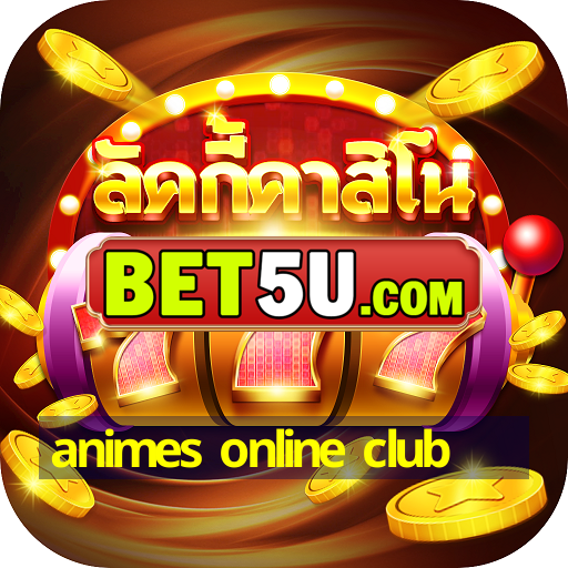 animes online club