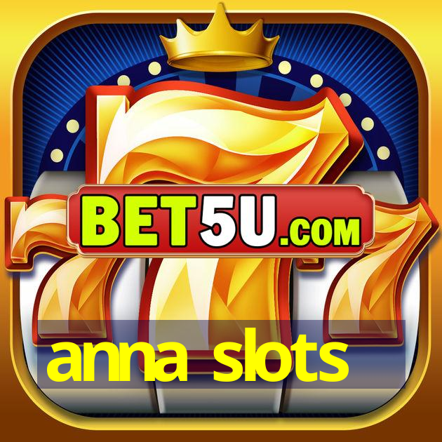 anna slots