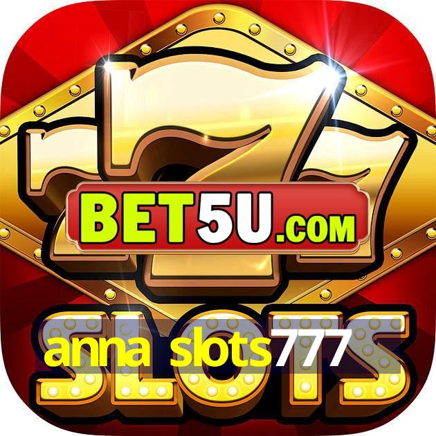 anna slots777