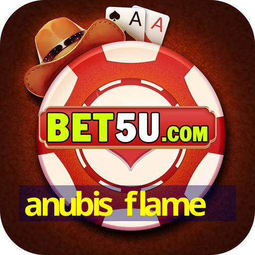 anubis flame