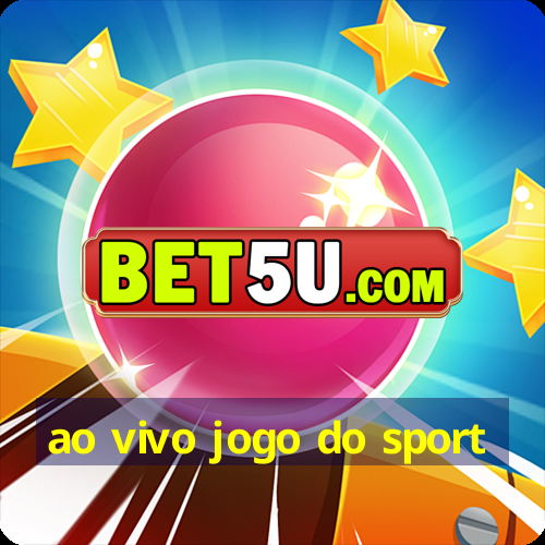 ao vivo jogo do sport