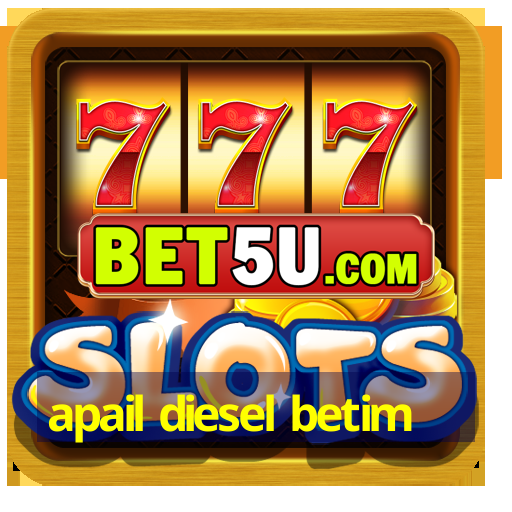 apail diesel betim