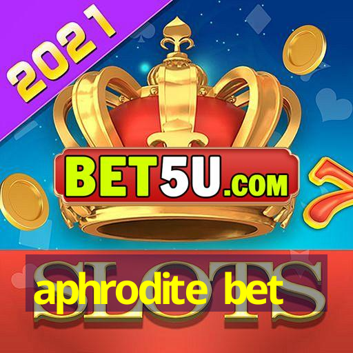 aphrodite bet