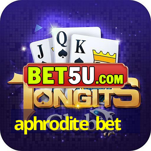 aphrodite bet