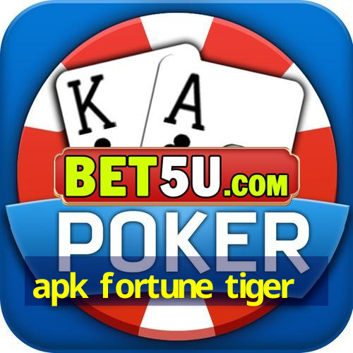 apk fortune tiger