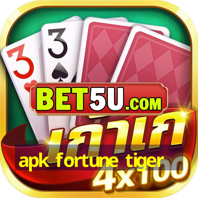 apk fortune tiger