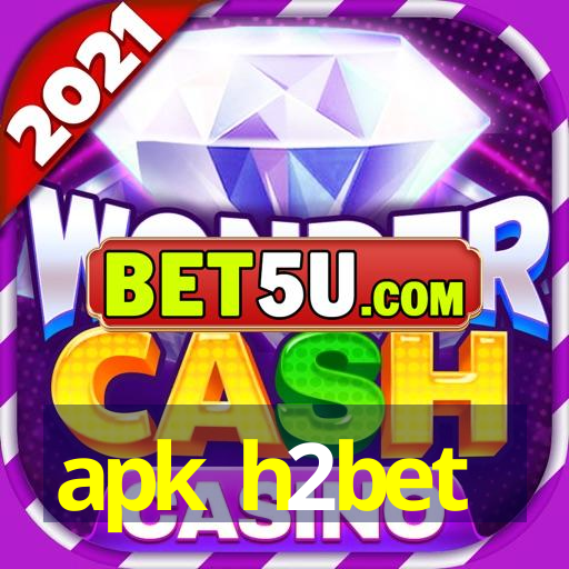 apk h2bet