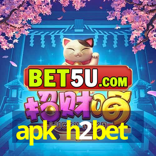 apk h2bet