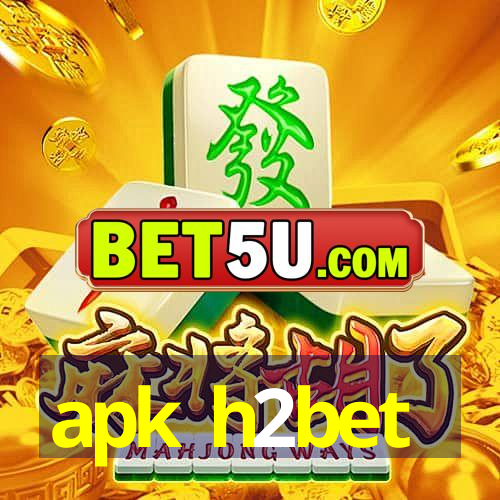 apk h2bet