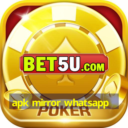 apk mirror whatsapp