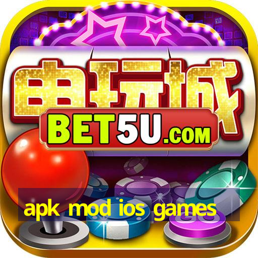 apk mod ios games