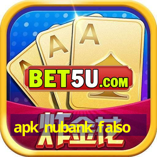 apk nubank falso