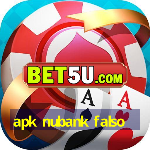 apk nubank falso