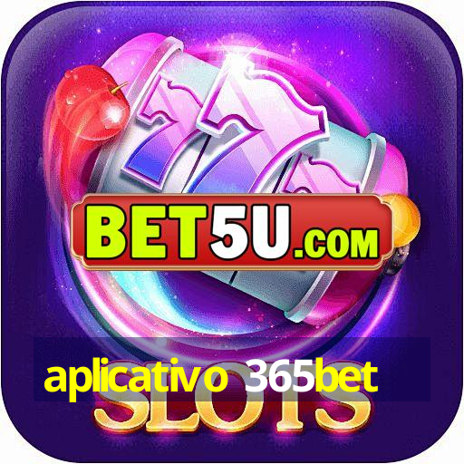 aplicativo 365bet