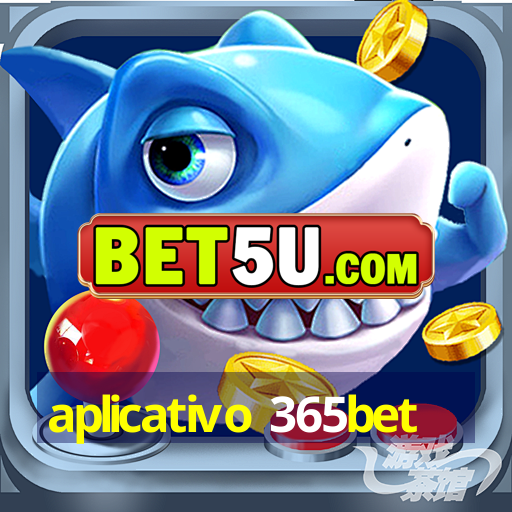 aplicativo 365bet