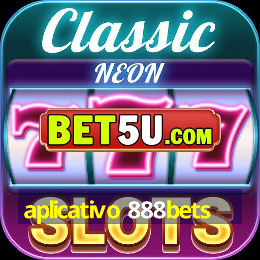 aplicativo 888bets