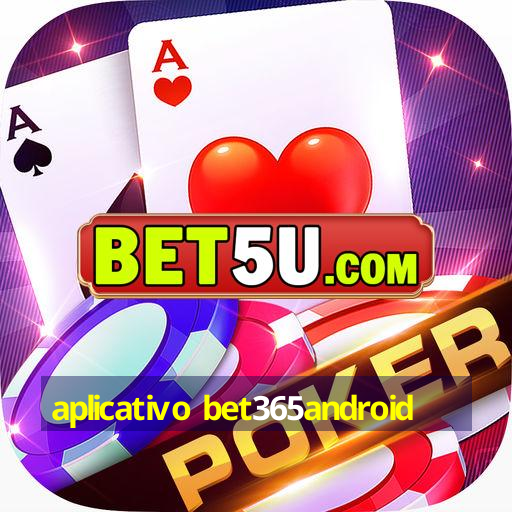 aplicativo bet365android