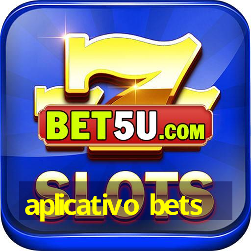 aplicativo bets