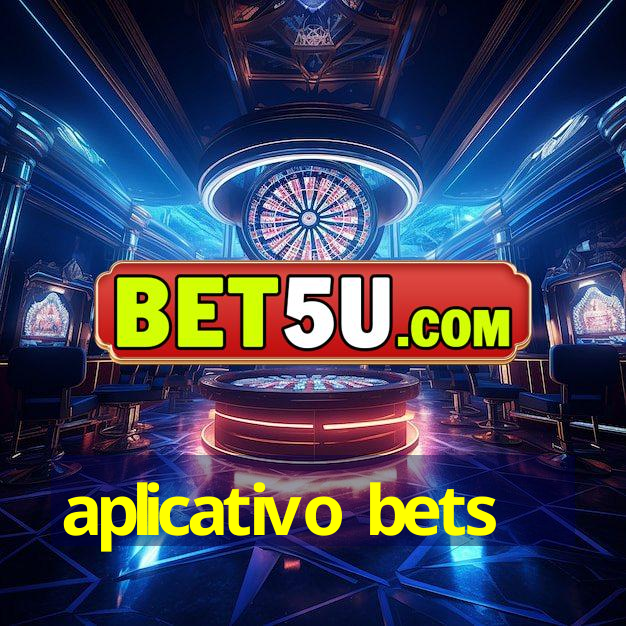 aplicativo bets