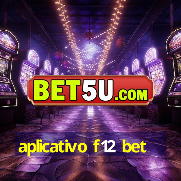 aplicativo f12 bet