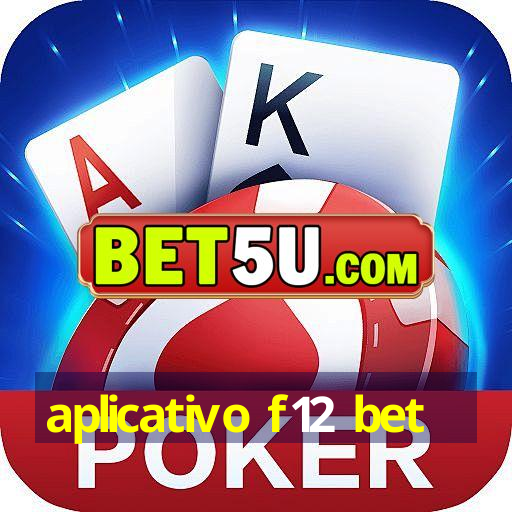 aplicativo f12 bet