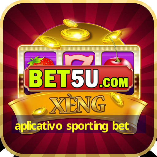 aplicativo sporting bet