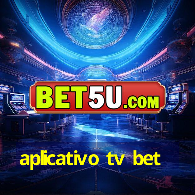 aplicativo tv bet