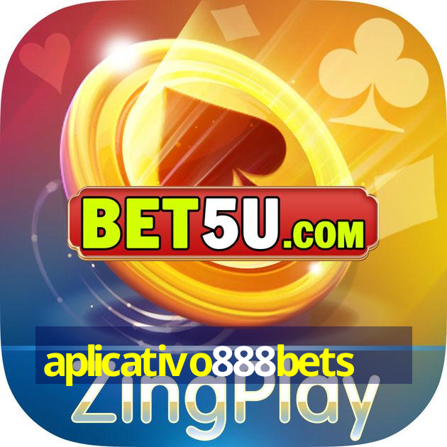 aplicativo888bets