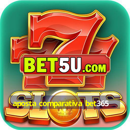 aposta comparativa bet365