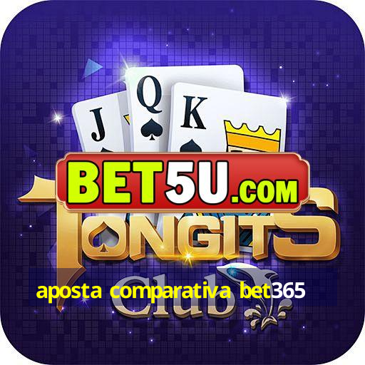 aposta comparativa bet365