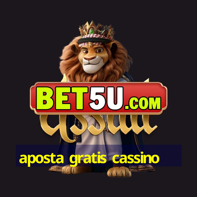 aposta gratis cassino