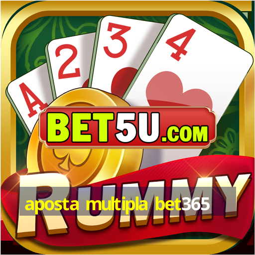 aposta multipla bet365