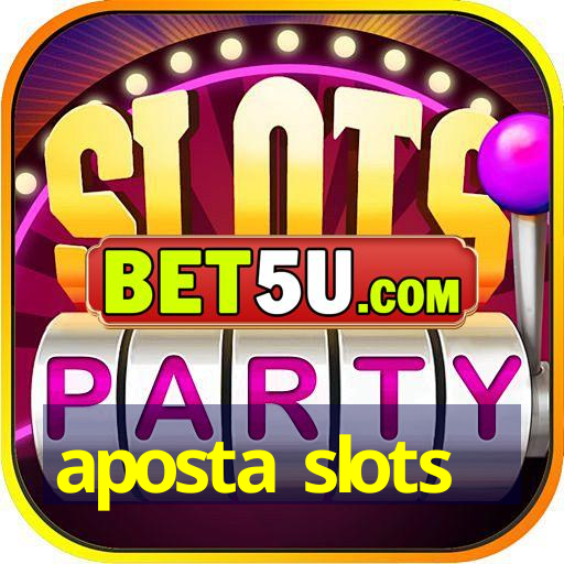 aposta slots