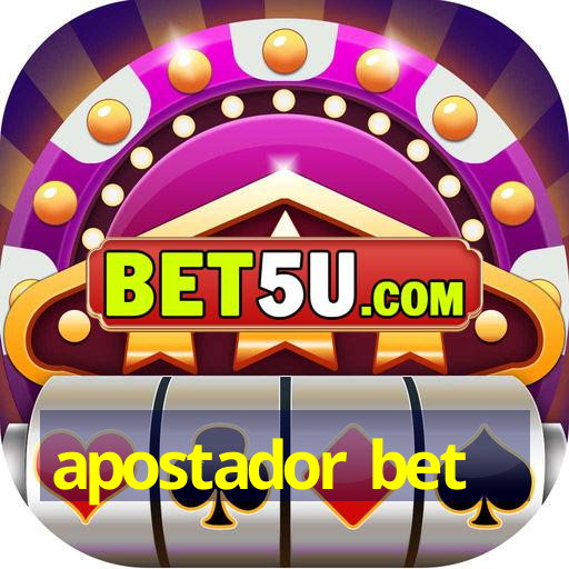 apostador bet