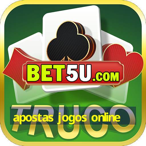 apostas jogos online