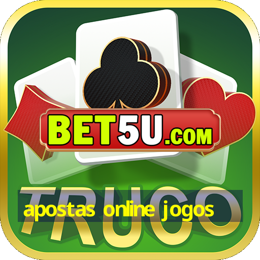 apostas online jogos