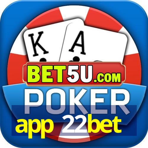 app 22bet