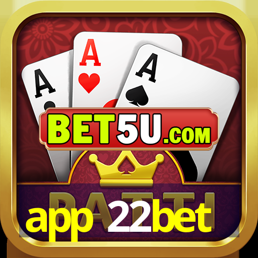 app 22bet