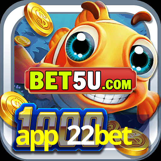 app 22bet