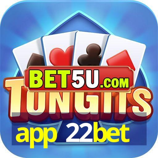 app 22bet