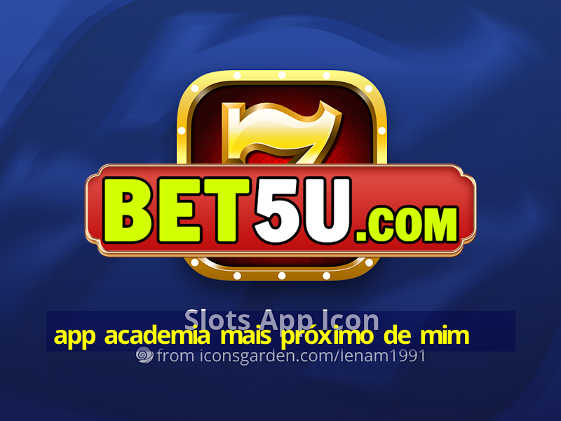 app academia mais próximo de mim