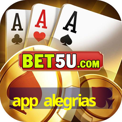 app alegrias