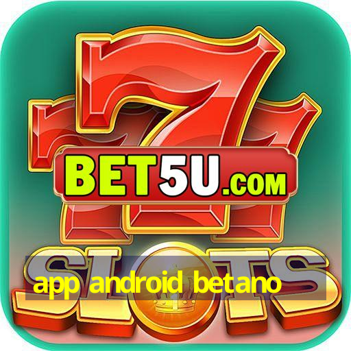 app android betano