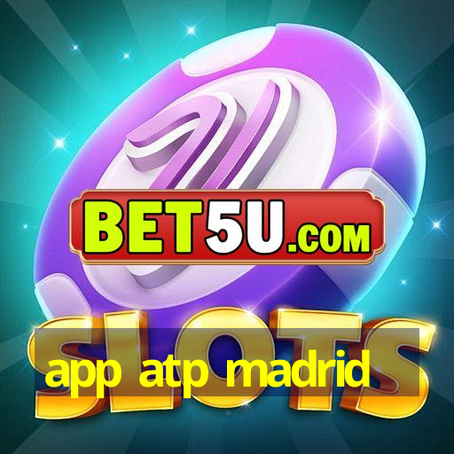 app atp madrid