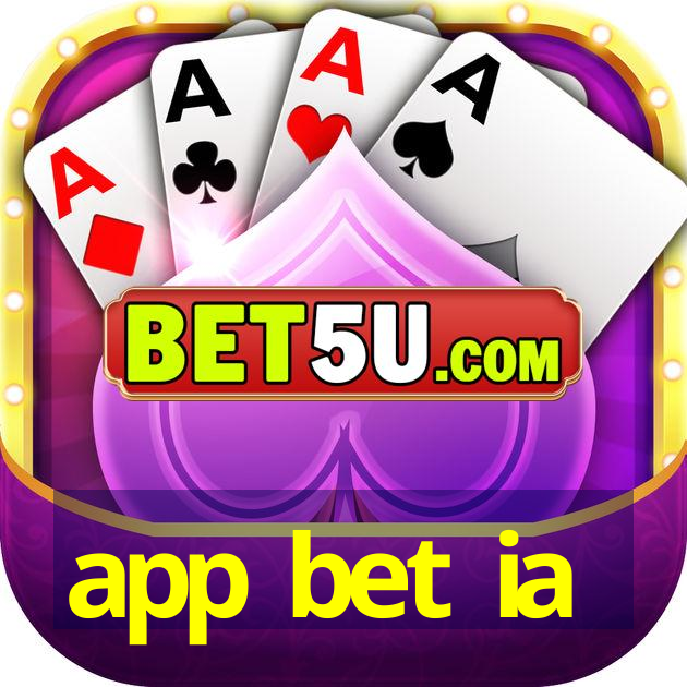 app bet ia