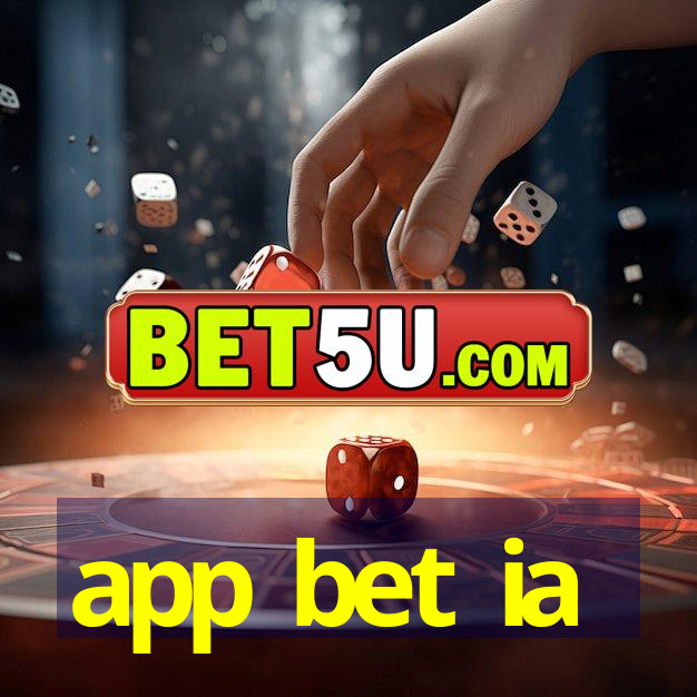 app bet ia